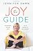 The Joy Guide: Finding Your Joy In A World Of Crap