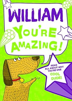 Hardcover William - You're Amazing!: Read All About Why You're One Cool Dude! Book