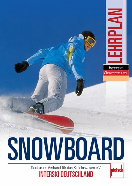 Snowboard Lehrplan: Deutscher Verband für das Skilehrwesen e.V. - INTERSKI DEUTSCHLAND