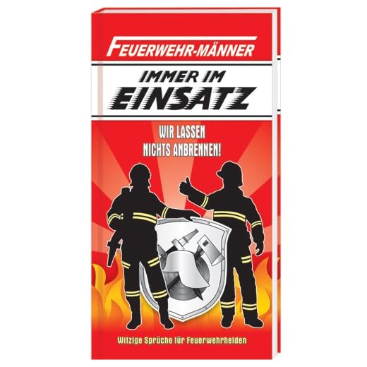 Feuerwehr-Männer: Immer im Einsatz