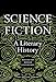 Science Fiction: A Literary History
