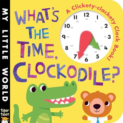 Image of What's the Time, Clockodile? (My Little World)