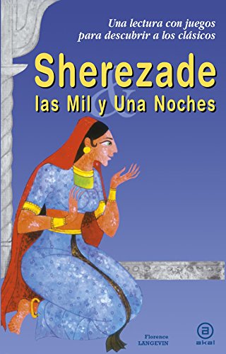 Sherezade y Las Mil y Una Noches: 9 (Para descubrir a los clásicos)