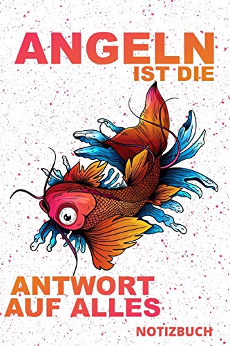 ANGELN IST DIE ANTWORT AUF ALLES NOTIZBUCH: Tolles Geschenk für Jäger I Notizbuch, 120 karierte Seiten I Format 6x9 Zoll, DIN A5 I Soft Cover matt I