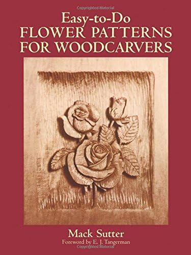 Easy-To-Do Flower Patterns for Woodcarvers