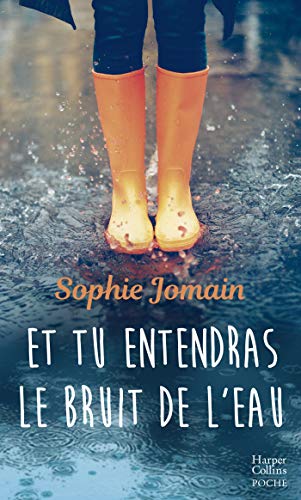 Et tu entendras le bruit de l'eau : Un roman féminin feel-good mêlant amour, introspection et déc livre En ligne