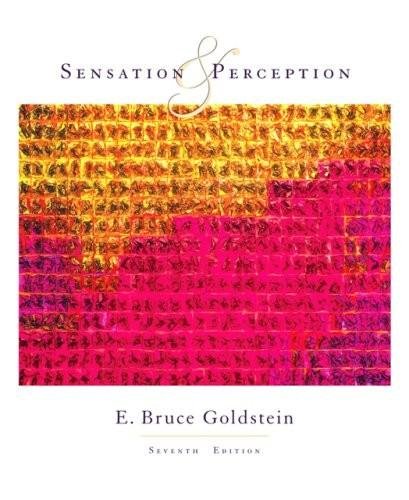 Sensation and Perception 7th Edition (Seventh Ed) 7e By Bruce Goldstein 2006