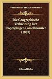  Die Geographische Verbreitung Der Coprophagen Lamellicornier (1887)