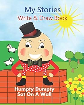 Paperback My Stories Write & Draw Book: Humpty Dumpty Sat On A Wall Book