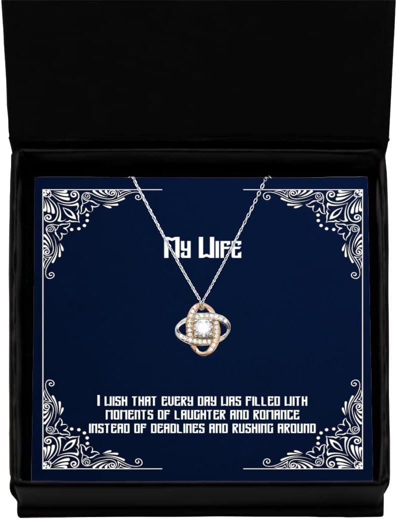 Wife for Wife, I Wish That Every Day was Filled with Moments of, Inappropriate Wife Love Knot Rose Gold Necklace, from Husband