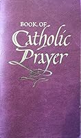 Book of Catholic Prayer 091553102X Book Cover
