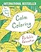 The Little Book of Calm Coloring: Portable Relaxation