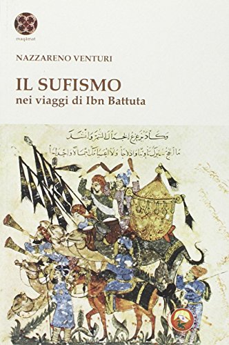 Il sufismo. Nel viaggio di Ibn Battut
