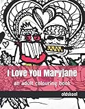 I Love You Maryjane: an adult colouring book (Remix)