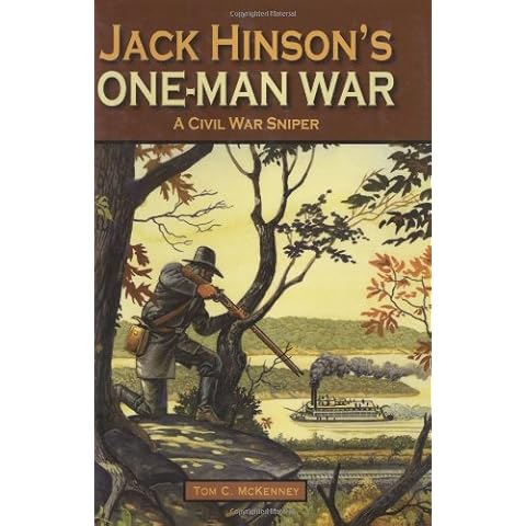 Jack Hinson's One-Man War, A Civil War Sniper Cover