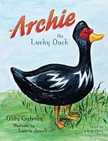Archie, the Lucky Duck 1499529481 Book Cover