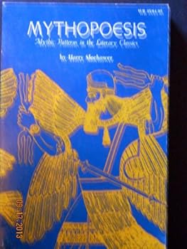Paperback Mythopoesis Mythic Patterns in the Literary Classic Book