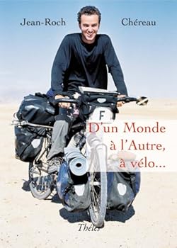 Paperback D'un Monde a l'Autre, a Vélo.. (French Edition) [French] Book