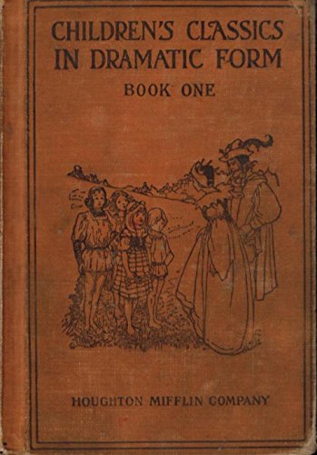 Children's Classics in Dramatic Form (Book One) B000P0PLG8 Book Cover