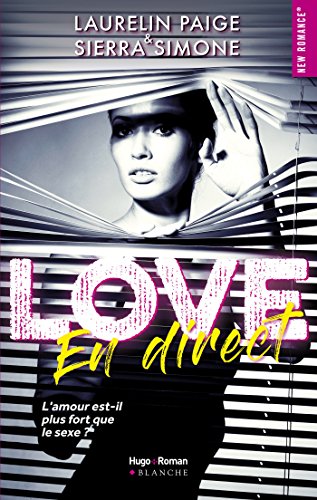 Love En Direct New Romance French Edition Kindle Edition By Paige Laurelin Sierra Simone Del Cotto Sylvie Literature Fiction Kindle Ebooks Amazon Com