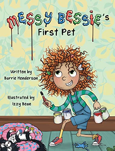 Messy Bessie's First Pet (Messy Bessie's Journals)