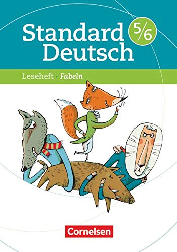 Standard Deutsch: 5./6. Schuljahr - Fabeln: Leseheft mit Lösungen Standard Deutsch: 5./6. Schuljahr - Fabeln: Leseheft mit Lösungen