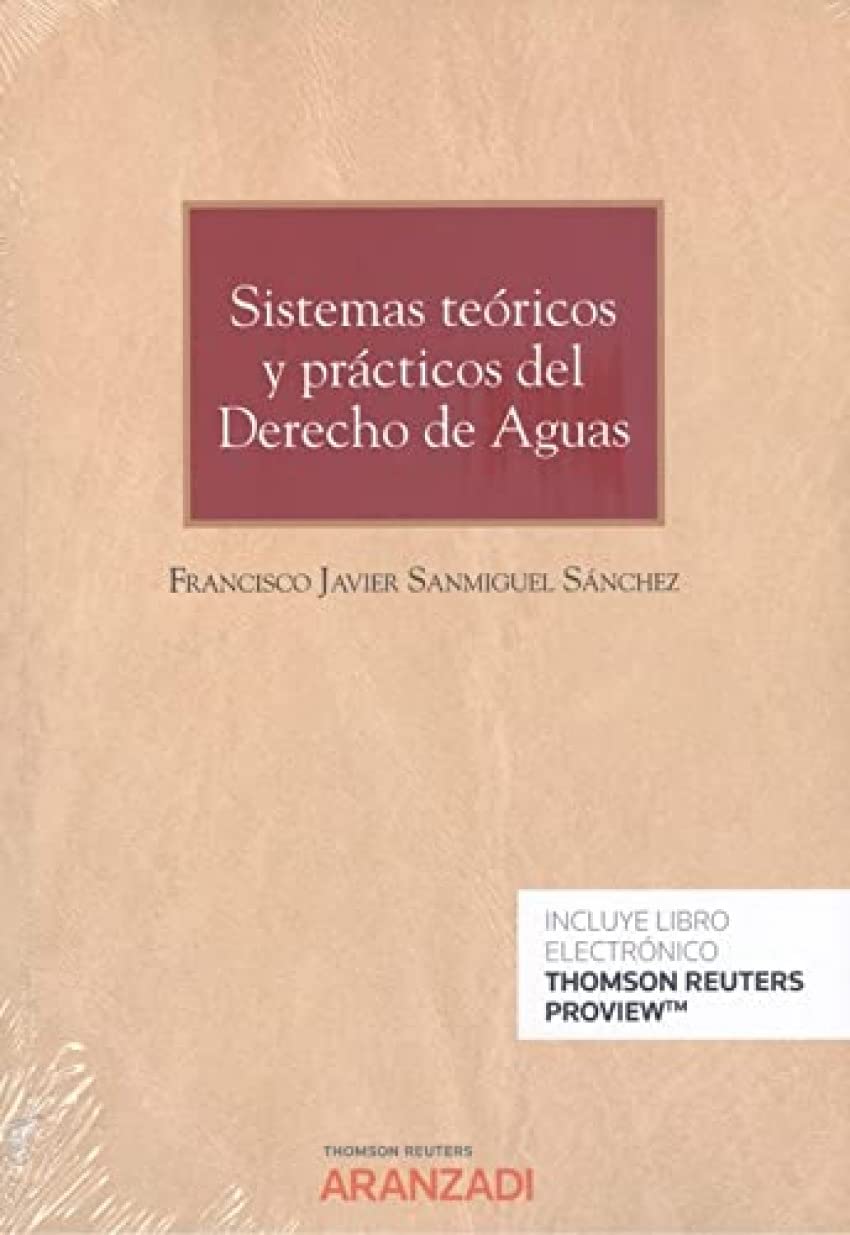 Sistemas teóricos y prácticos del derecho de aguas (Monografía)