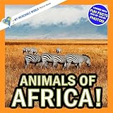 Animals of Africa!: A My Incredible World Picture Book for Children (My Incredible World: Nature and Animal Picture Books for Children)