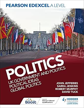 Pearson Edexcel A Level Politics: UK Government and Politics, Political ...