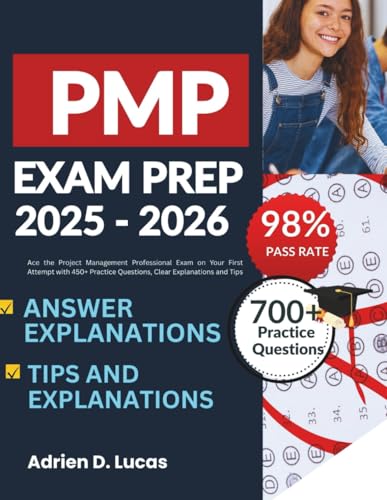 PMP STUDY GUIDE 2025 – 2026: Ace the Project Management Professional Exam on Your First Attempt with 450+ Practice Questions, Clear Explanations and Tips