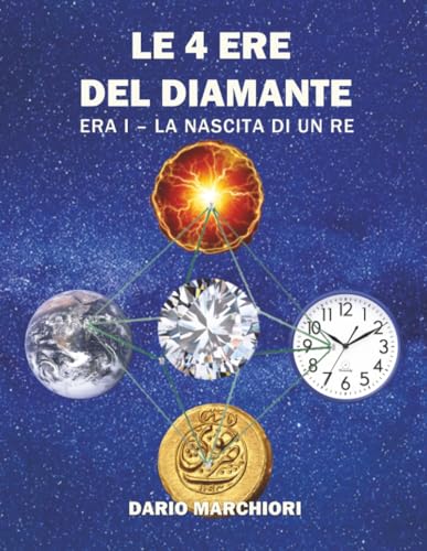 Le 4 Ere del Diamante: Era I: La Nascita di un Re (Italian Edition)