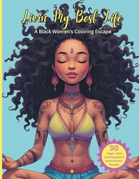 Paperback Livin My Best Life: A Black Women's Coloring Escape Book
