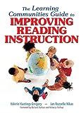 The Learning Communities Guide to Improving Reading Instruction