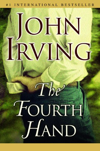 The Fourth Hand: A Novel (Ballantine Reader's Circle) (English Edition)