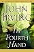 The Fourth Hand: A Novel (Ballantine Reader's Circle)