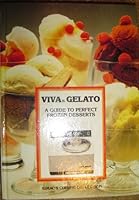 Viva Il Gelato, A Guide to Perfect Frozen Desserts B000S05C28 Book Cover