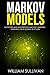 Markov Models Supervised and Unsupervised Machine Learning: Mastering Data Science & Python