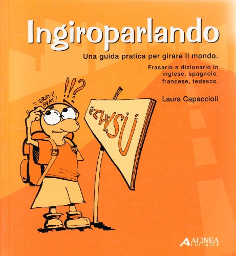 In giro parlando. Frasario e dizionario in inglese, spagnolo, francese, tedesco