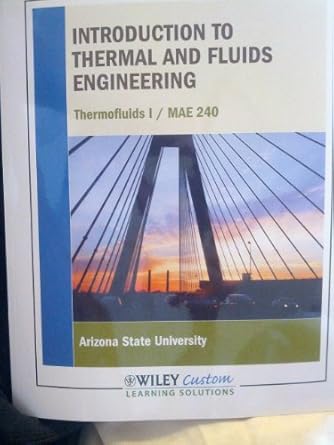 INTRODUCTION TO THERMAL AND FLUIDS ENGINEERING visual data 3