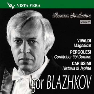 Russian Conductors Vol.15 - Igor Blazhkov /Magnificat Rv 610 - Confitebor Tibi Domine - 'Historia Di Jephte', Oratorio