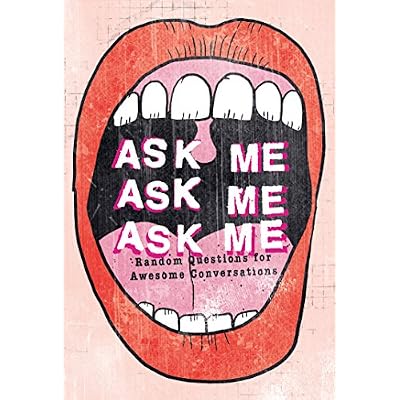 Ask Me, Ask Me, Ask Me