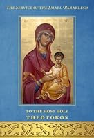 The Service of the Small Paraklesis to the Most Holy Theotokos 147769174X Book Cover