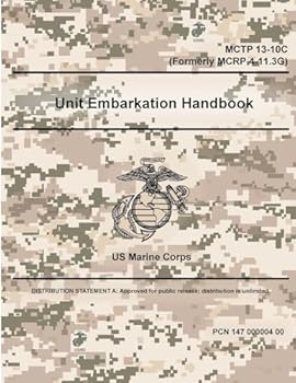 Paperback Unit Embarkation Handbook - MCTP 13-10C (Formerly MCRP 4-11.3G) Book