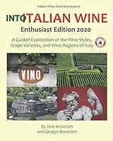 Into Italian Wine, Enthusiast Edition 2020: A Guided Exploration of the Wine Styles, Grape Varieties, and Wine Regions of Italy 1655205072 Book Cover