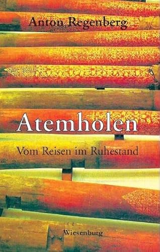 Atemholen - Vom Reisen im Ruhestand