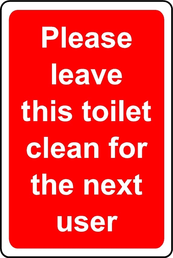 Please Leave This Toilet Clean for The Next User Safety Sign - Self Adhesive Sticker (400mm x 300mm)