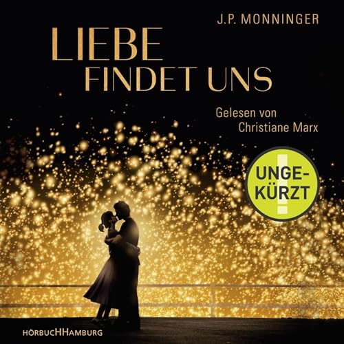 Liebe findet uns Audiolibro Por J. P. Monninger arte de portada