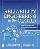 Reliability Engineering in the Cloud: Strategies and Practices for AI-Powered Cloud-Based Systems