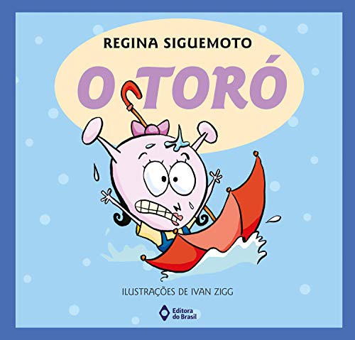 O toró (Bum-Que-Te-Bum‑Bum-Bum!)
