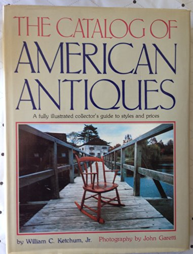 The Catalog of American Antiques 0874690110 Book Cover